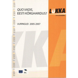 Quo vadis, Eesti kõrgharidus? : uuringud 2005-2007