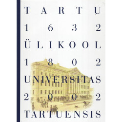 Tartu Ülikool 1632-1802-2002