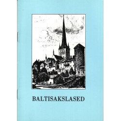 Baltisakslased Eestis ja Lätis : baltisakslaste ajaloo lühiülevaade