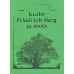 Krahv Friedrich Berg ja mets : [artiklite kogumik]