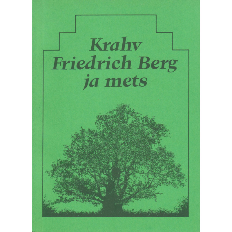 Krahv Friedrich Berg ja mets : [artiklite kogumik]