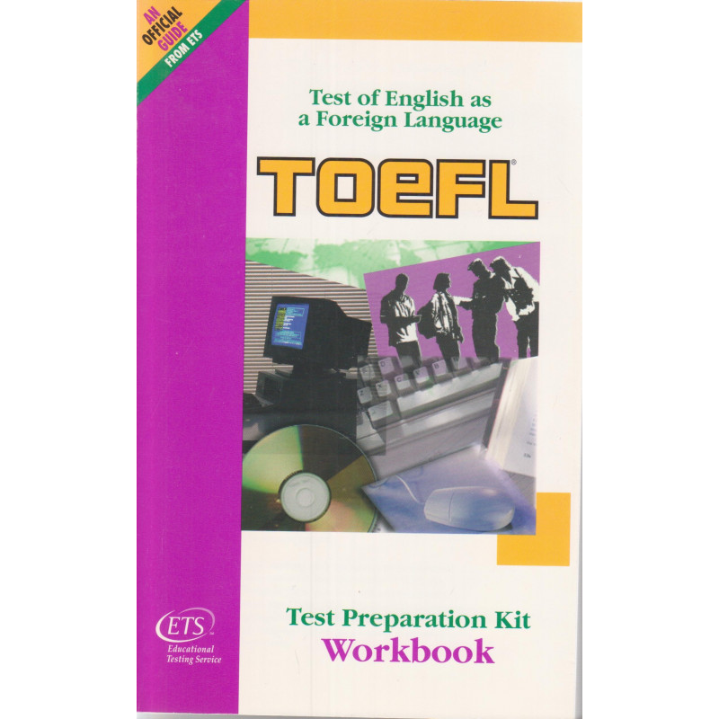 Test of English as a Foreign Language : test preparation kit workbook.