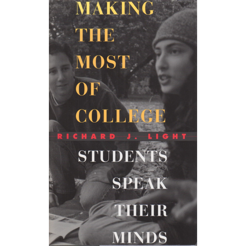 Making the most of college : students speak their minds