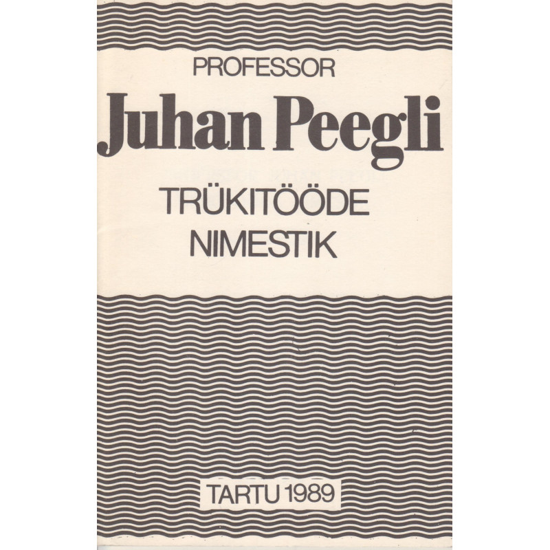 Professor Juhan Peegli trükitööde nimestik