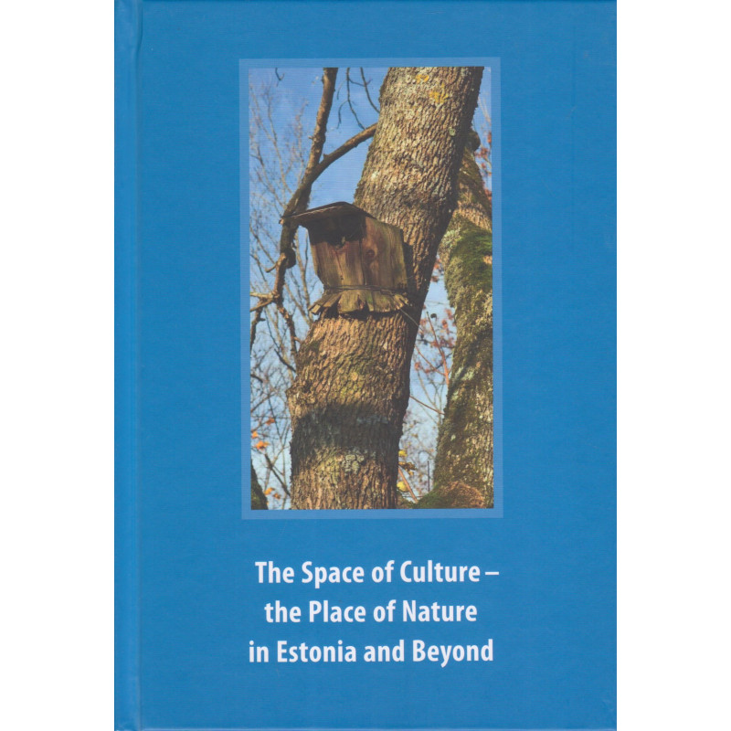 he space of culture - the place of nature in Estonia and beyond