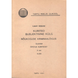 Nõukogude kriminaalõigus. 2. osa, Õpetus kuriteost. 4. vihik, Kuriteo subjektiivne külg : üldosa