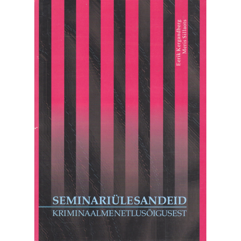 Seminariülesandeid kriminaalmenetlusõigusest