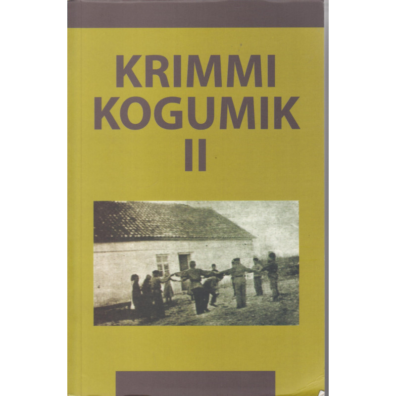 Krimmi kogumik. II : konverentsi "Eestlased XIX-XXI sajandil Krimmis" ettekanded (9.-10. septembril 2004 Simferopolis)