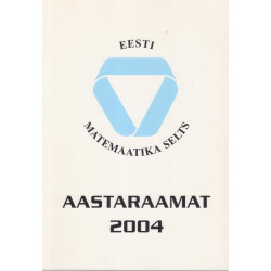 Aastaraamat 2004 : Eesti Matemaatika Selts