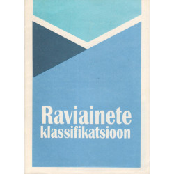 Raviainete klassifikatsioon : arstiteaduskonna III kursuse üliõpilastele