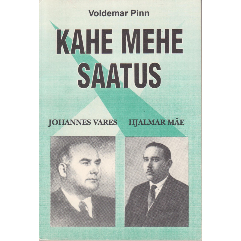 Kahe mehe saatus : Johannes Vares, Hjalmar Mäe