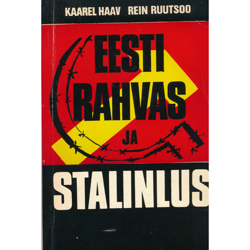 Eesti rahvas ja stalinlus : ajalugu ja tänapäev