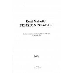 Eesti Vabariigi pensioniseadus : vastu võetud Eesti Vabariigi Ülemnõukogus 15. apr. 1991