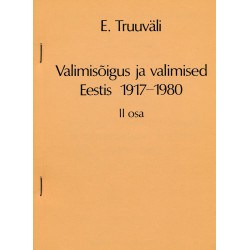 Valimisõigus ja valimised Eestis 1917-1980. 2. osa