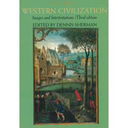 Western civilization : images and interpretations. Volume 1, To 1700