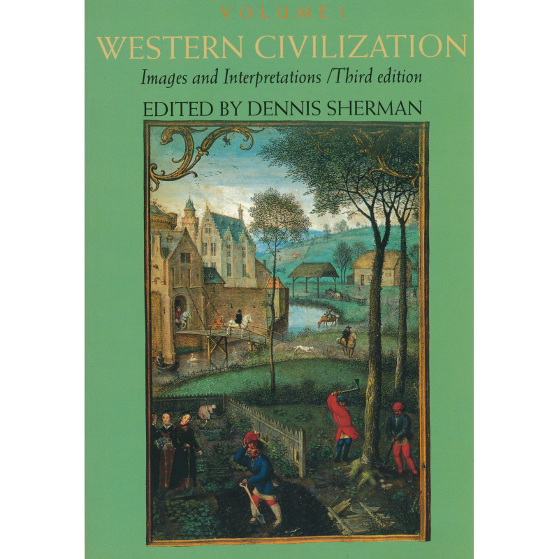 Western civilization : images and interpretations. Volume 1, To 1700