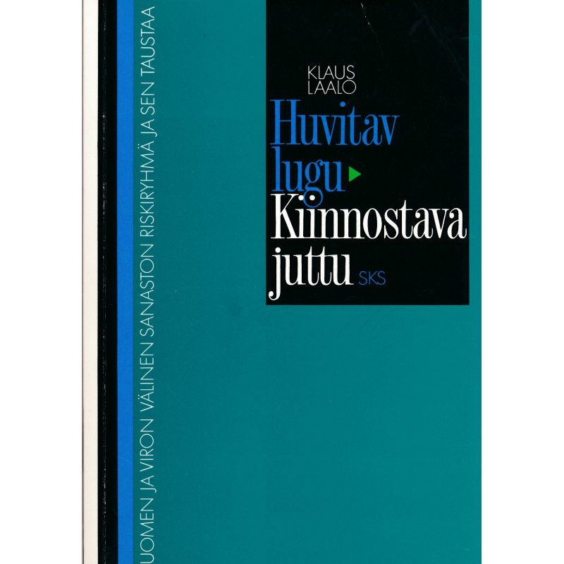 Huvitav lugu : Kiinnostava juttu : Suomen ja Viron välinen sanaston riskiryhmä ja sen taustaa