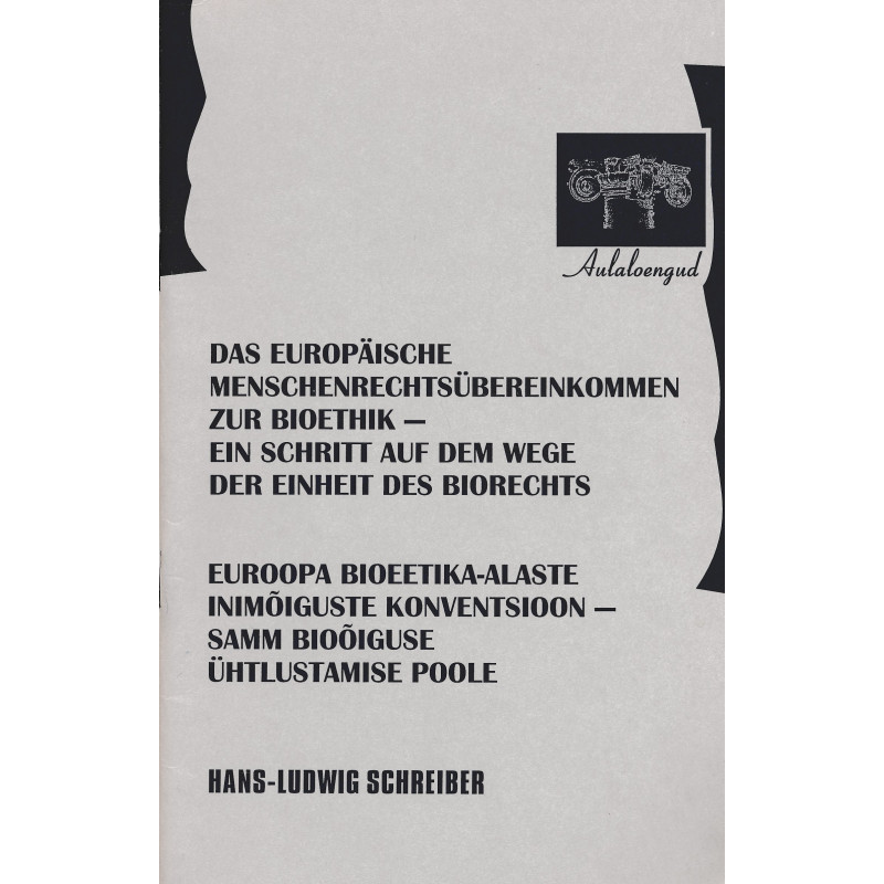 Das europäische Menschenrechtsübereinkommen zur Bioethic - ein Schritt auf dem Wege der Einheit des Biorechts