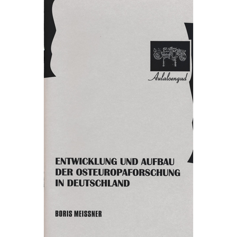 Entwicklung und Aufbau der Osteuropaforschung in Deutschland : Aulavortrag 8. Mai 1996