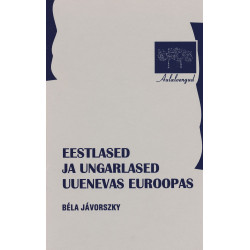 Eestlased ja ungarlased uuenevas Euroopas : aulaloeng 6. oktoobril 1994