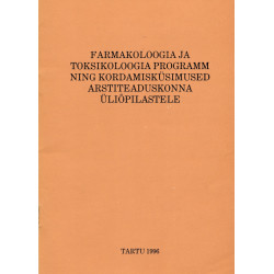 Farmakoloogia ja toksikoloogia programm ning kordamisküsimused arstiteaduskonna üliõpilastele