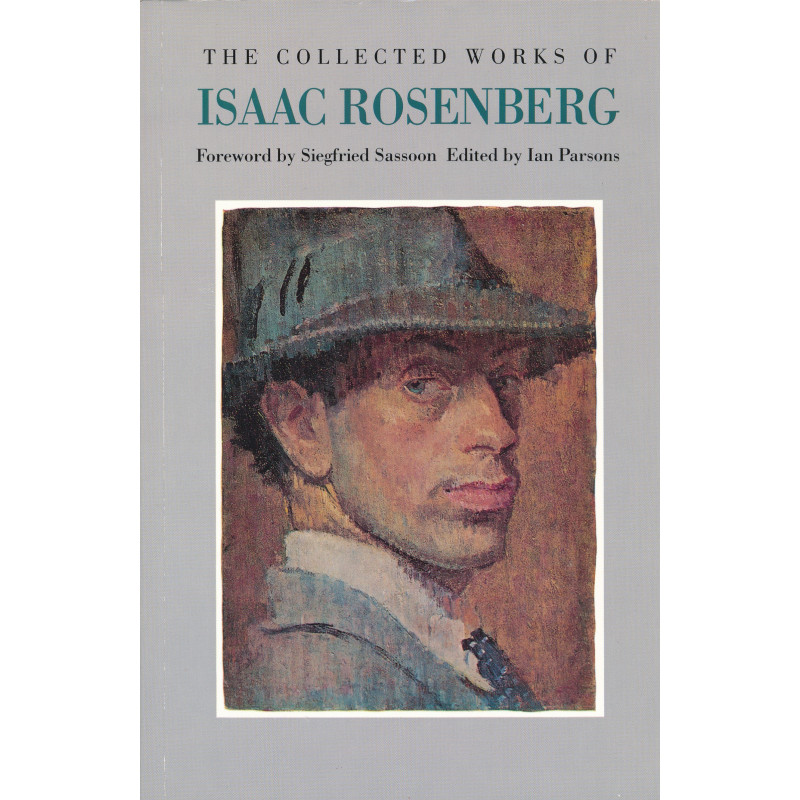 The collected works of Isaac Rosenberg