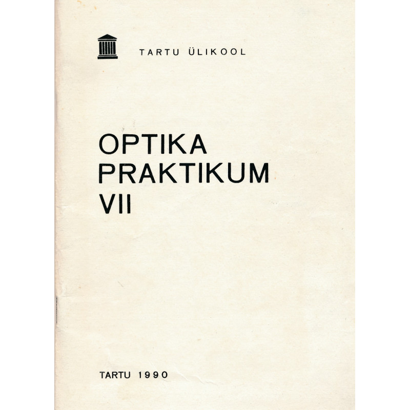 Optika praktikum. VII.  Soojuskiirgus. Dispersioon. Neeldumine : metoodiline juhend füüsikaosakonna üliõpilastele