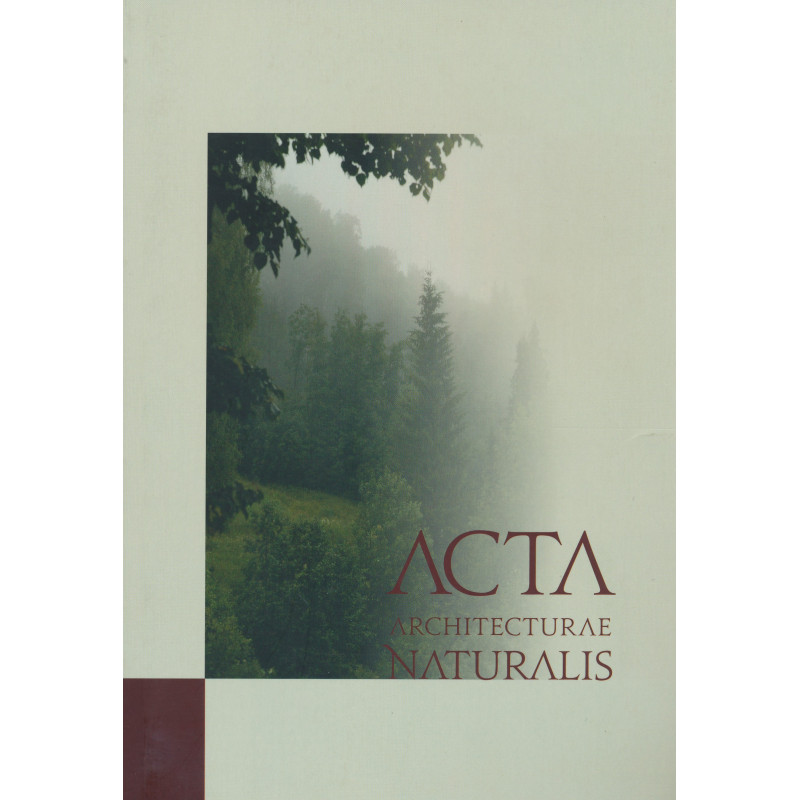 Acta architecturae naturalis : Maastikuarhitektuurseid uurimusi. 3. vihik Acta architecturae naturalis : Maastikuarhitektuurseid uurimusi. 3. vihik