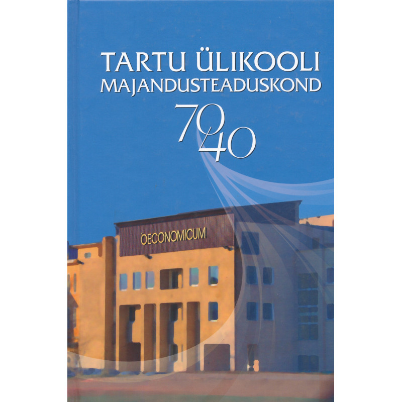 Tartu Ülikooli majandusteaduskond 70/40