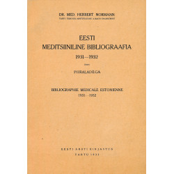 Eesti meditsiiniline bibliograafia : 1918-1930 ühes piiraladega : Bibliographie médicale estonienne : 1918-1930 /