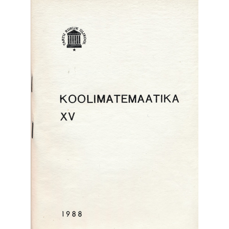 Koolimatemaatika : metoodilisi materjale matemaatikaüliõpilastele ja -õpetajatele                      e