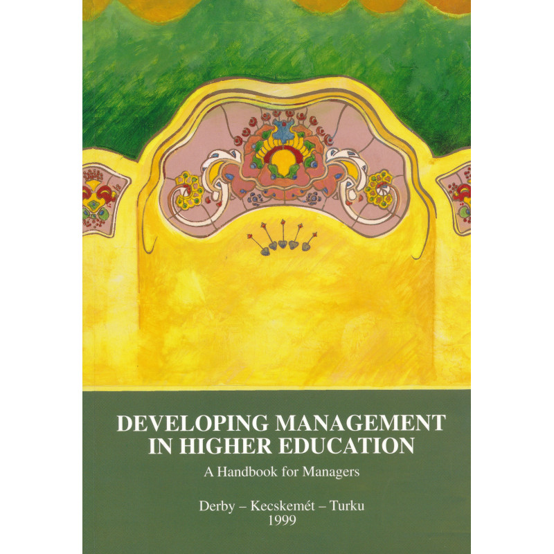 Developing management in higher education : a handbook for managers