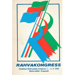 Rahvakongress : Eestimaa Rahvarinde kongress 1.-2. okt. 1988